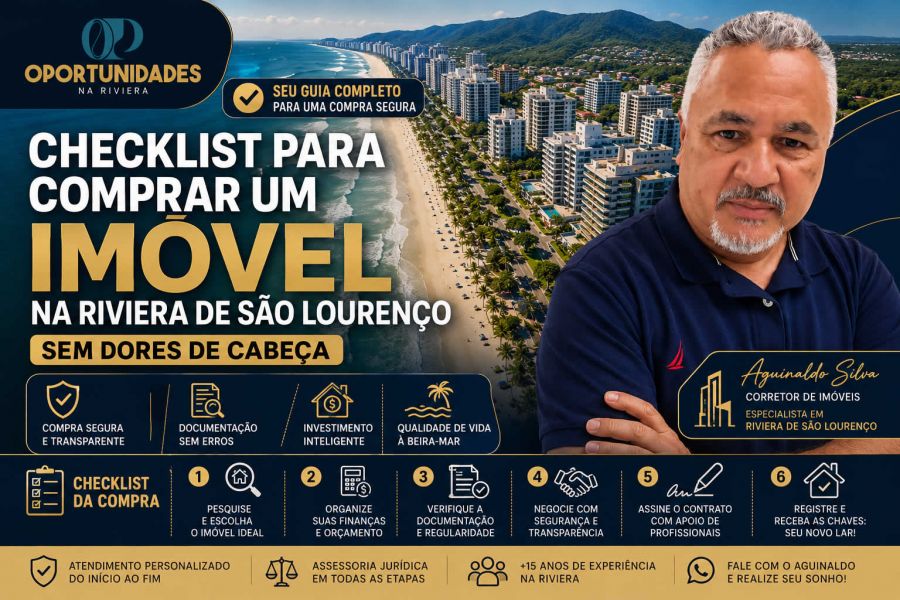 Checklist para Comprar um Imóvel na Riviera de São Lourenço sem Dores de Cabeça